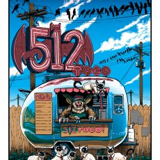 “512 Tacos” by Doyle for Sally Centigrade- on sale FRIDAY “512 Tacos” by Doyle for Sally Centigrade- on sale FRIDAY