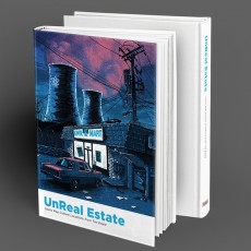 UnReal Estate: THE BOOK- Kickstarter is NOW LIVE! UnReal Estate: THE BOOK- Kickstarter is NOW LIVE!